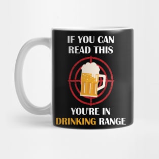 If You Can Read This You're In Drinking Range Mug